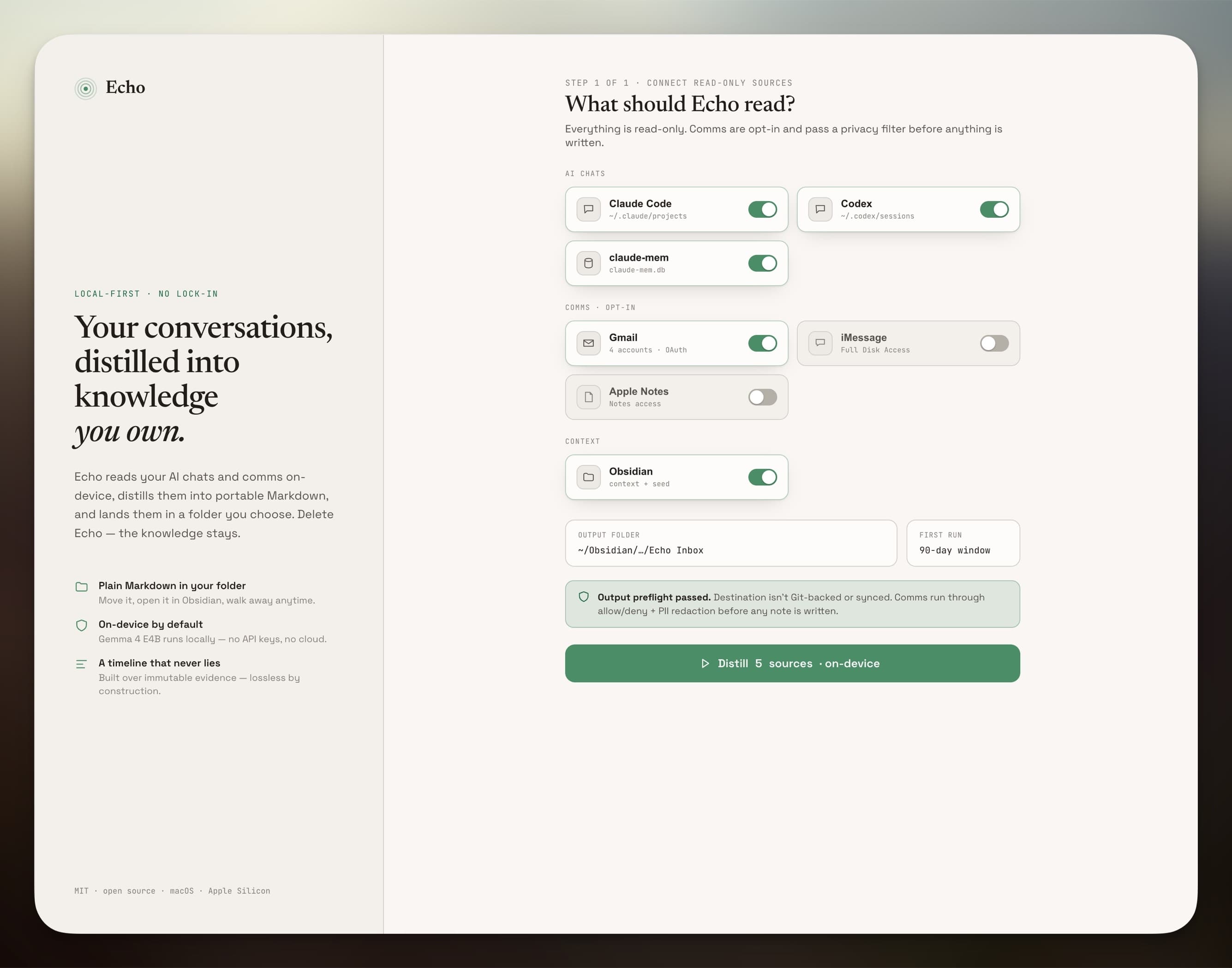 Echo's onboarding screen listing read-only sources (Claude Code, Codex, claude-mem, Gmail, iMessage, Apple Notes, Obsidian) with toggles, an output-folder field, a privacy preflight notice, and a 'Distill 5 sources on-device' button.